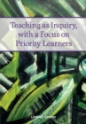 Image for Teaching as Inquiry, with a Focus on Priority Learners