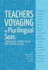 Image for Teachers Voyaging in Pluralingual Seas