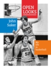 Image for Open Looks: My Life In Basketball
