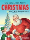 Image for &#39;Tis the month before Christmas: the true story of Santa