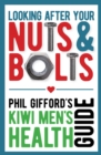 Image for Looking after your nuts and bolts: Phil Gifford&#39;s Kiwi Men&#39;s health guide