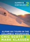 Image for Summits &amp; icefields2,: Alpine ski tours in the Columbia Mountains