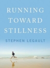 Image for Running Toward Stillness