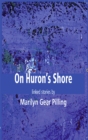 Image for On Huron&#39;s Shore