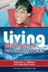 Image for Living Beyond My Circumstances