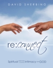 Image for Reconnect: Spiritual Exercises to Develop Intimacy With God