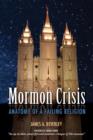 Image for Mormon Crises : Anatomy of a Failing Religion