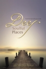 Image for Deep, Soulful Places: Experiencing God&#39;s Love in the