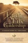 Image for Faith, Life and Leadership : 8 Canadian Women Tell Their Stories