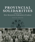 Image for Provincial Solidarities