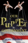 Image for Our Puppet Government
