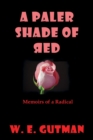 Image for Paler Shade Of Red : Memoirs Of A Radical