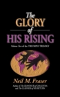 Image for Glory of His Rising, The (Volume 2)