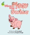 Image for When Piggy Was a Swine