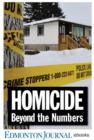 Image for Homicide: Beyond the Numbers: An Edmonton Journal investigation into the city&#39;s bloodiest year on record