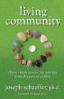 Image for Living Community : Thirty Think Pieces for Moving from Dreams to Reality
