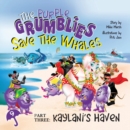 Image for The Purple Grumblies Save the Whales Part Three