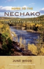 Image for Home to the Nechako : The River &amp; the Land
