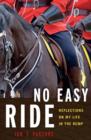 Image for No Easy Ride : Reflections on My Life in the RCMP