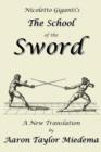 Image for Nicoletto Giganti&#39;s the School of the Sword : A New Translation by Aaron Taylor Miedema