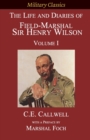 Image for The Life and Diaries of Field-Marshal Sir Henry Wilson