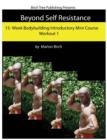 Image for Beyond Self Resistance Bodybuilding Mini Course Workout 1