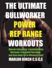 Image for The Ultimate Bullworker Power Rep Range Workouts : Muscle-Enhancing Transformation Workouts That Build Your Body in Minutes A Day!