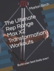 Image for The Ultimate Rep Range Max X2 Transformation Workouts