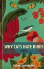 Image for Why Cats Hate Birds