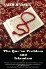 Image for The Qur&#39;an Problem and Islamism : Reflections of a Dissident Muslim