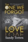 Image for The One We Forgot to Love