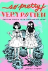 Image for So Pretty / Very Rotten : Comics and Essays on Lolita Fashion and Cute Culture