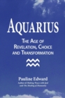 Image for Aquarius : The Age of Revelation, Choice and Transformation