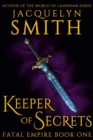 Image for Keeper of Secrets: Fatal Empire Book One