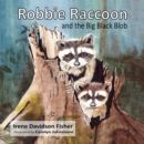 Image for Robbie Raccoon and the Big Black Blob