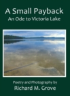Image for A Small Payback, An Ode to Victoria Lake