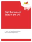 Image for Distribution and Sales in the US: A guide for Canadian publishers. Part 1: The US Marketplace