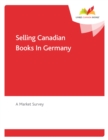Image for Selling Canadian Books in Germany: A Market Survey