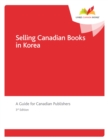 Image for Selling Canadian Books in Korea: A Guide for Canadian Publishers, 3rd edition