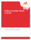 Image for Selling Canadian Books in Brazil: A Guide for Canadian Publishers
