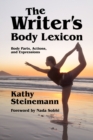 Image for The Writer&#39;s Body Lexicon : Body Parts, Actions, and Expressions