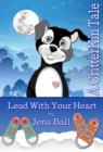 Image for Lead With Your Heart: A CritterKin Tale