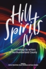 Image for Hill Spirits IV : An Anthology by writers of Northumberland County