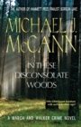 Image for In These Disconsolate Woods : A March and Walker Crime Novel