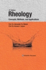 Image for Rheology: concepts, methods, and applications