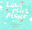 Image for Lola Flies Alone