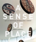 Image for A sense of place: art at Vancouver International Airport