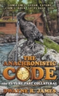 Image for Anachronistic Code: The Future-Past Collateral