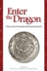 Image for Enter the dragon  : China in the international financial system
