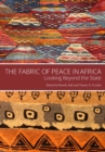 Image for The fabric of peace in Africa  : looking beyond the state